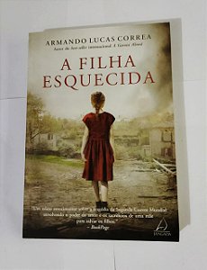A Filha Esquecida - Armando Lucas Correa