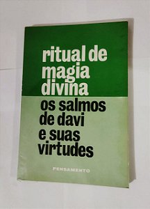 Ritual De Magia Divina - Os Salmos De Davi E Suas Virtudes