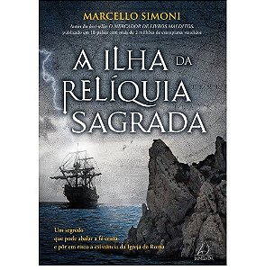 A Ilha Da Relíquia Sagrada - Marcelo Simoni