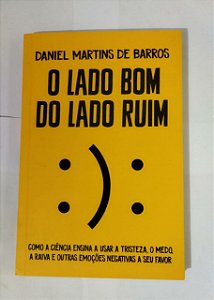 O Lado Bom Do Lado Ruim - Daniel Martins De Barros