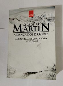 George R. R. Martin - A Dança Dos Dragões - Livro Cinco