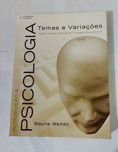Psicologia: Temas e Variações - Wayne Weiten