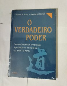 O Verdadeiro Poder - James A. Autry