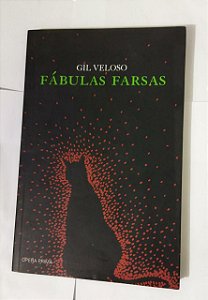 Fábulas Farsas - Gil Veloso