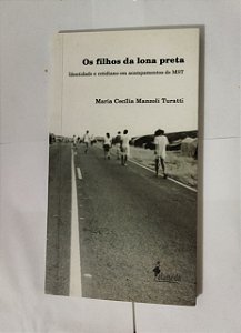 Os Filhos Da Lona preta - Maria Cecília Manzoli Turatti