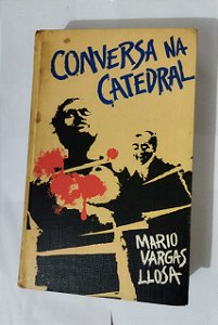 Conversa na Catedral - Mario Vargas Llosa
