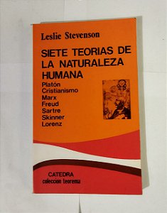 Siete Teorias De La Naturaleza Humana - Leslie Stevenson (Espanhol)