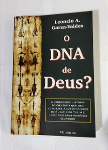 O DNA de Deus? - Leoncio A. Garza - Valdes