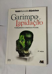 Garimpo Lapidação - Valdir Reinoldo Bundchen