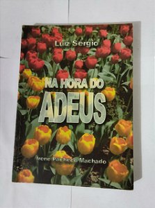 Na Hora Do Adeus - Luiz Sergio