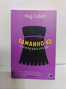 Tamanho 42 e Pronta para Arrasar - Meg Cabot