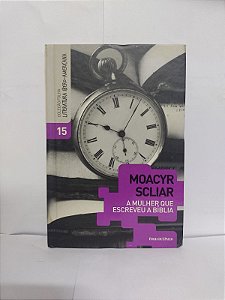 A Mulher que Escreveu a Bíblia -  Moacyr Scliar (Literatura Ibero-Americana)