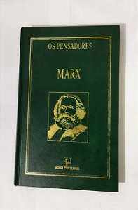 Os Pensadores - Marx