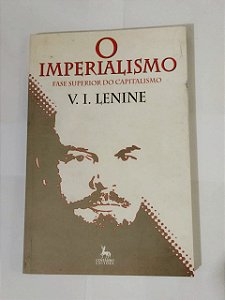O Imperialismo: fase superior do capitalismo - V.I. Lenine