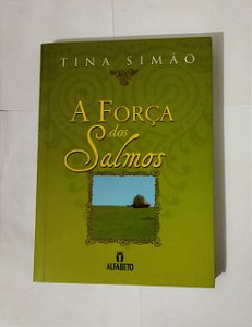 A Força dos Salmos - Tina Simão