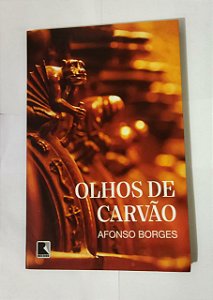 Olhos de Carvão - Afonso Borges