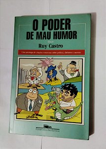 O Poder De Mau Humor - Ruy Castro