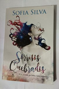 Sorrisos Quebrados - Sofia Silva