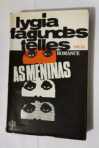 As Meninas - Lygia Fagundes Telles - 13ª edição