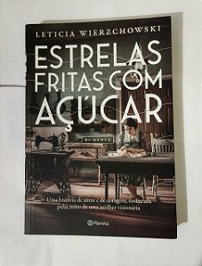 Estrelas Fritas Com Açúcar - Leticia Wierzchowski