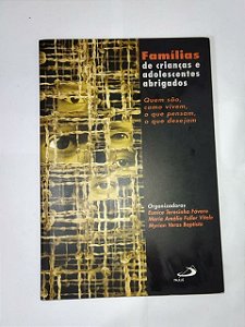 Famílias de crianças e adolescentes obrigados - Eunice Teresinha Fávero