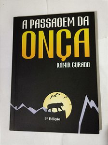 A Passagem Da Onça - Ramir Curado