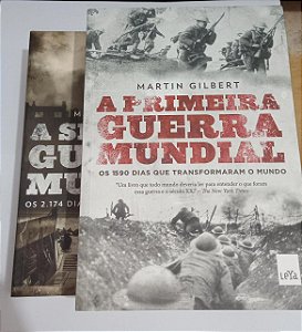 A primeira guerra mundial + A segunda guerra mundial - Martin Gilbert