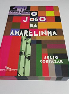 O Jogo da Amarelinha - Julio Cortazar