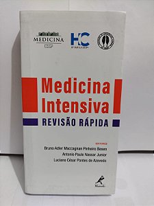 Medicina Intensiva: Revisão Rápida - Bruno Adler Maccagnan Pinheiro Besen, entre outros