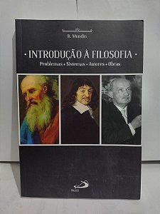 Introdução à Filosofia - B. Mondin