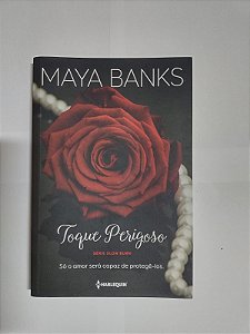 Toque Perigoso - Maya Banks