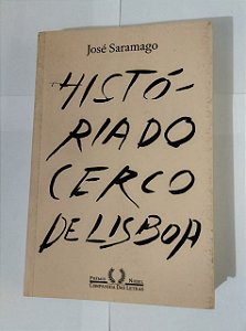 História do Cerco de Lisboa - José Saramado