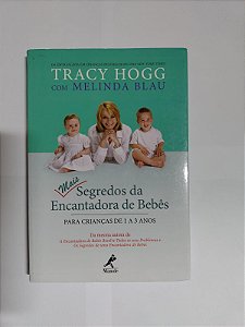 Mais Segredos da Encantadora de Bebês - Tracy Hogg