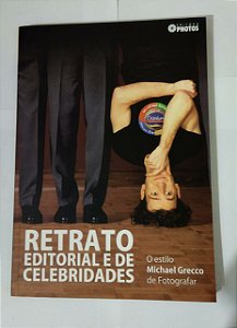 Retrato Editorial e De Celebridades - Michael Grecco