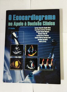 O Ecocardiograma no Apoio à Decisão Clínica - Carlos Eduardo Suaide Silva