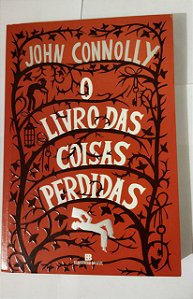 O Livro Das Coisas Perdidas - John Connolly