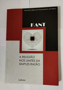 A Religião Nos Limites Da Simples Razão - Kant