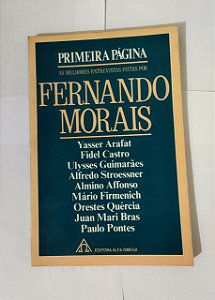 Primeira Página - As Melhores entrevistas feitas por Fernando Morais (Jornalismo)