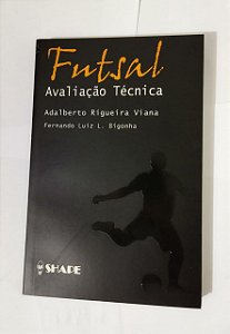 Futsal: Avaliação Técnica - Alberto Rigueira Viana