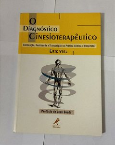 O Diagnóstico Cinesioterapêutico - Éric Viel