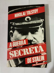 A Guerra Secreta de Stálin - Nikolai Tolstoy