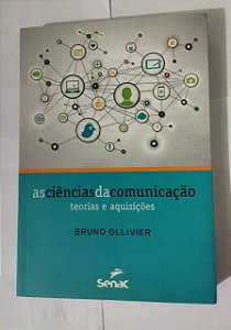 As Ciências Da Comunicação - Bruno Ollivier