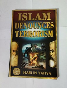 Islam Denounces Terrorism - Harun Yahya (Ingles)