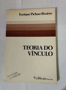 Teoria Do Vínculo - Enrique Pichon-Rivière