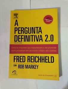 A Pergunta Definitiva 2.0 - Fred Reichheld