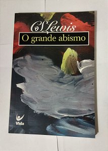 O Grande Abismo - C. S. Lewis