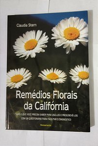 Remédios Florais Da Califórnia - Claudia Stern