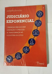 Judiciário Exponencial - Ademir Milton Piccoli