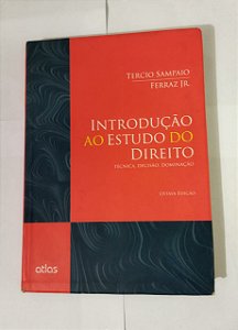 Introdução ao Estudo do Direito - Tercio Sampaio Ferraz Jr.