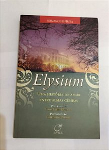 Elysium - Uma História de Amor Entre Almas Gêmeas
